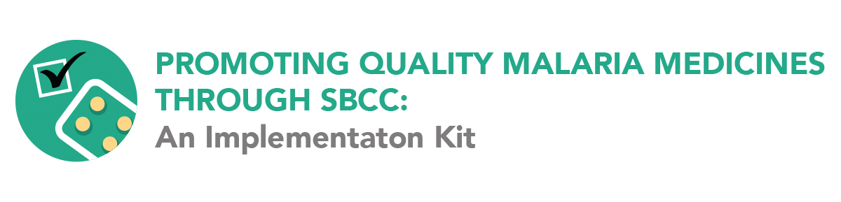 Promoting Quality Malaria Medicines through SBCC